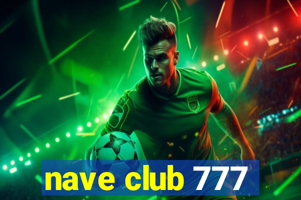 nave club 777